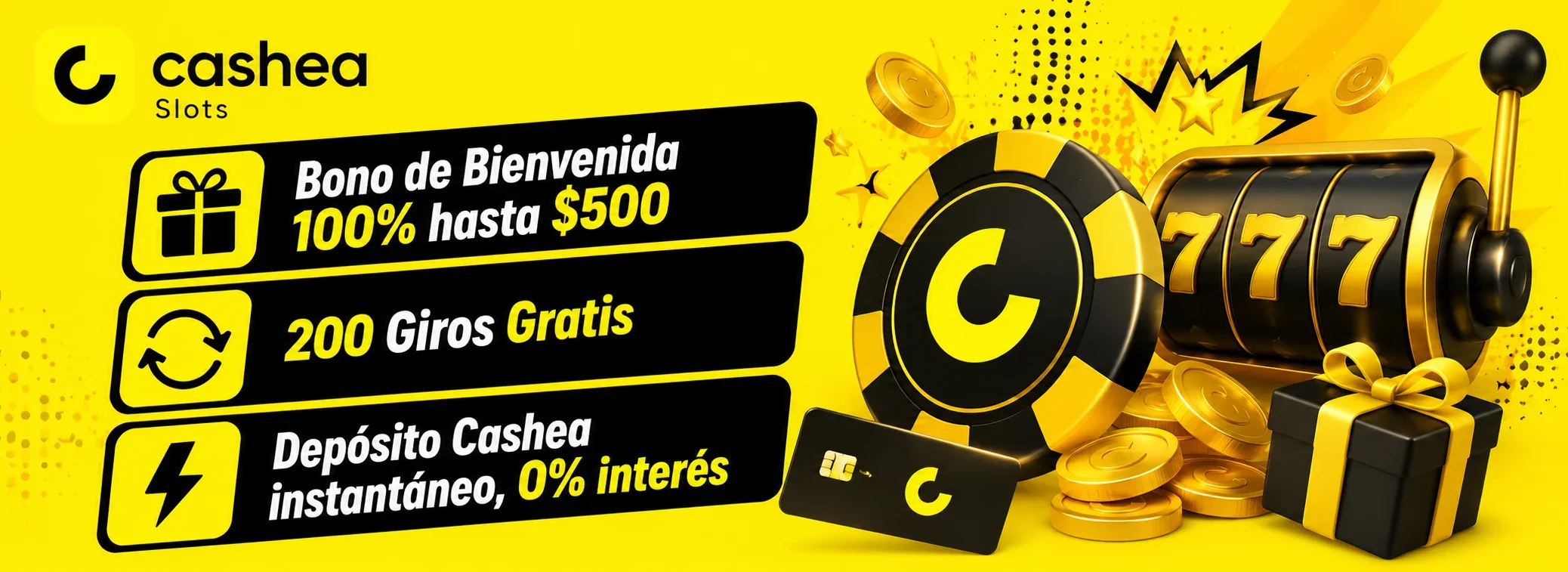 Bono de bienvenida de Cashea Slots: 100% hasta $500 y 200 giros gratis